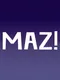 Maz!