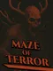 Maze of Terror