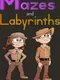 Mazes and Labyrinths