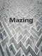 Mazing