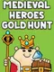 Medieval Heroes Gold Hunt