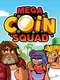 Mega Coin Squad