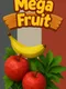 Mega Fruit