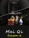 Mei Qi: Season 6
