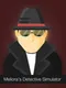 Meliora's Detective Simulator