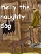 Melly the Naughty Dog
