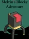 Melvin's Blocky Adventure