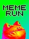 Meme Run