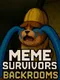 Meme Survivors: Backrooms