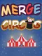 Merge Circus