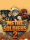 Metal Soldiers 2