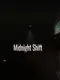 Midnight Shift