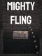 Mighty Fling