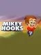 Mikey Hooks
