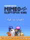 Mimeoverse: Mimeo and the Kleptopus King