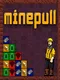 Minepull