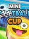 Mini Football Cup