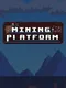 Mining Platform