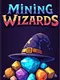 Mining Wizards