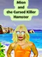 Mion and the Cursed Killer Hamster