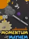 Momentum Mayhem