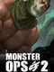 Monster Ops 2