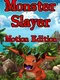 Monster Slayer: Motion Edition