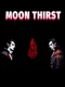 Moon Thirst