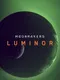 Moonrakers: Luminor