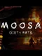 Moosa: Dirty Fate