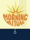 Morning Ritual