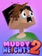 Muddy Heights 2