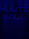MultiBall