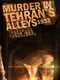 Murder In Tehran's Alleys 1933