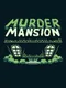 Murder Mansion