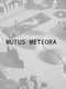 Mutus Meteora