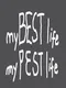 My Best Life My Pest Life