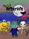 My Lil Afterlife