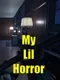 My Lil Horror
