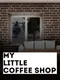 My Little Coffee Shop