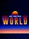 My Retro World