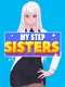 My Step Sisters