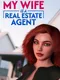 My Wife Is a Real Estate Agent