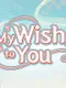 My Wish To You