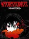 Mycopsychosys: Remastered