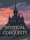 Mystical Conquests
