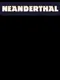 Neanderthal