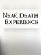 Near Death Experience