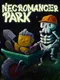 Necromancer Park