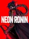 Neon Ronin